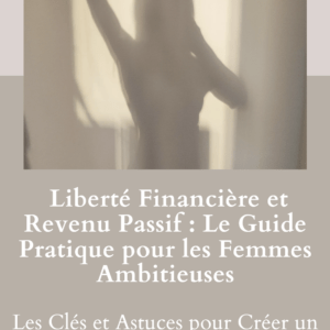 Le guide pratique pour les Femmes Ambitieuses